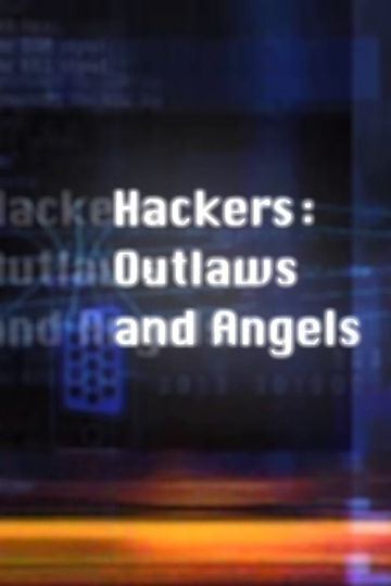 Hackers Outlaws and Angels