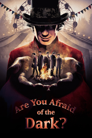 Are You Afraid of the Dark? Poster