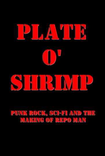 Plate o' Shrimp: Punk Rock, Sci-Fi and the Making of Repo Man Poster