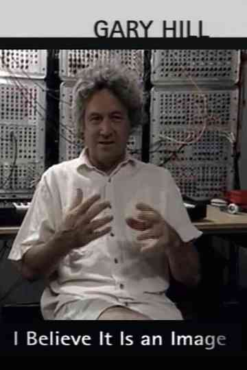 Gary Hill I Believe It Is an Image Poster