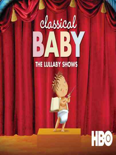 Classical Baby: The Lullaby Show Poster