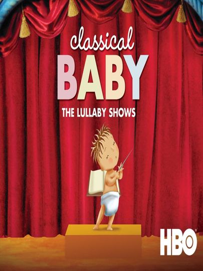 Classical Baby: The Lullaby Show