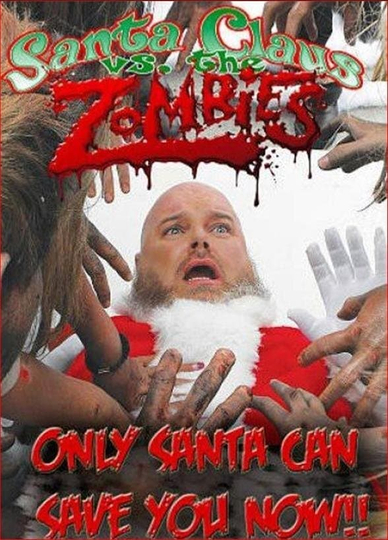 Santa Claus Versus the Zombies Poster