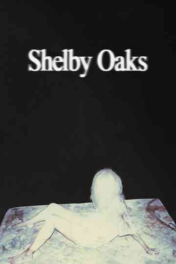Shelby Oaks Poster
