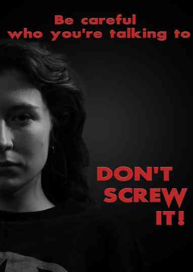 Don't Screw It! Poster