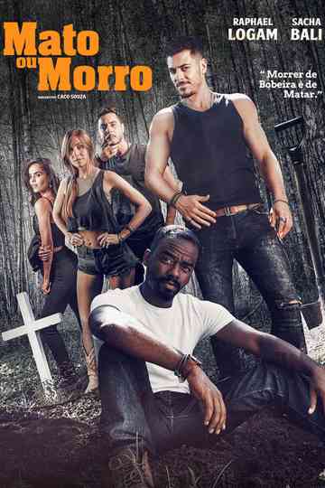 Mato ou Morro poster