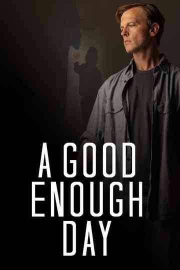 A Good Enough Day