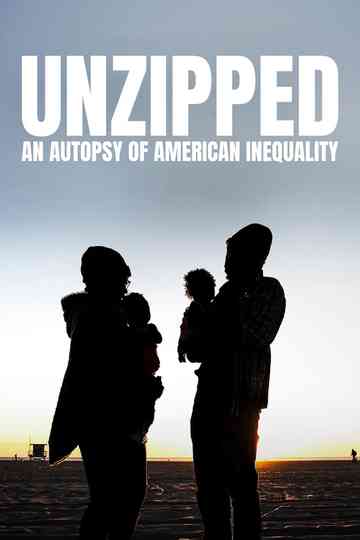 Unzipped An Autopsy of American Inequality Poster