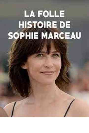 La folle histoire de Sophie Marceau Poster