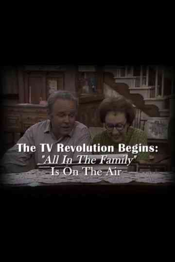 The Television Revolution Begins: "All in the Family" Is On the Air Poster