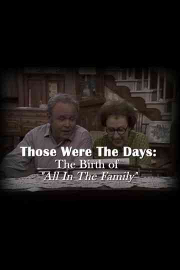 Those Were the Days: The Birth of "All in the Family" Poster