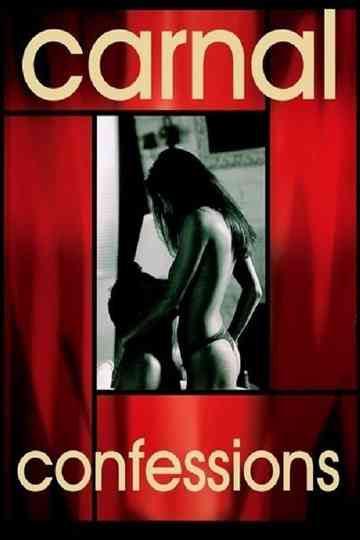Carnal Confessions Poster