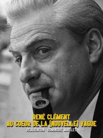 René Clément au cœur de la nouvelle vague Poster