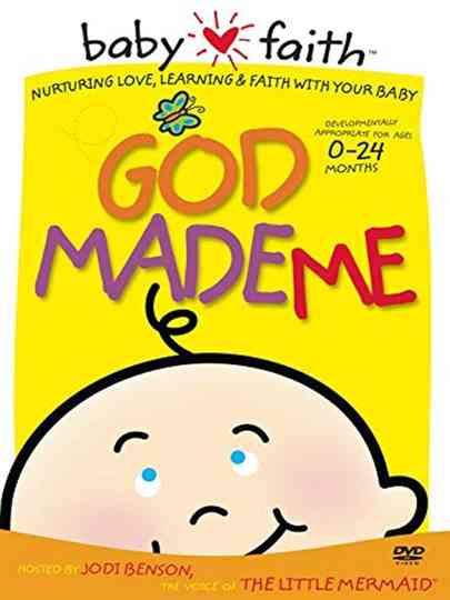 Baby Faith: God Made Me Poster