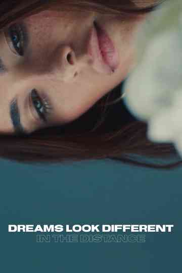 Dreams Look Different in the Distance Poster
