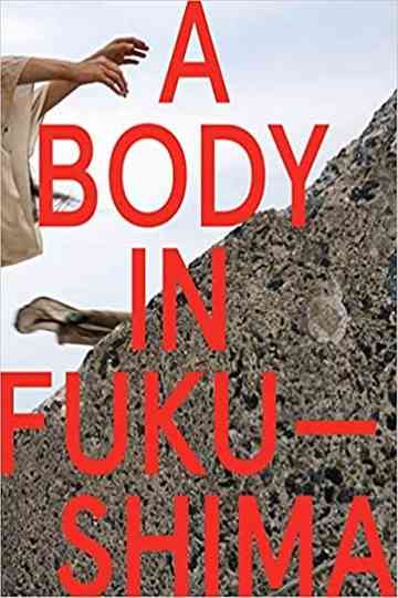 A Body in Fukushima Poster