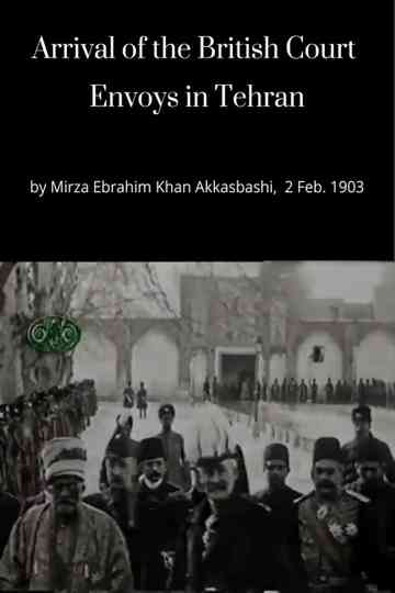 Arrival of the British Court Envoys in Tehran Poster