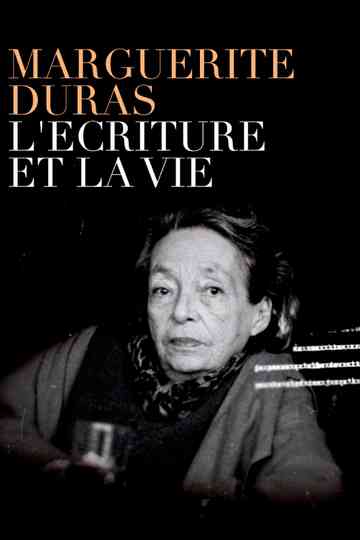 Marguerite Duras lécriture et la vie Poster