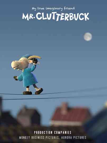 My True Imaginary Friend — Mr. Clutterbuck Poster