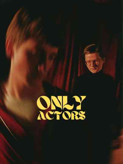 Only Actors Poster
