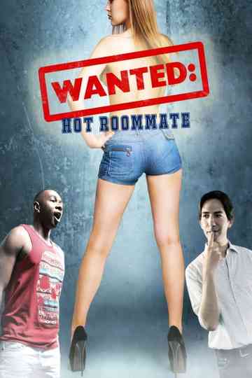 Wanted: Hot Roommate Poster
