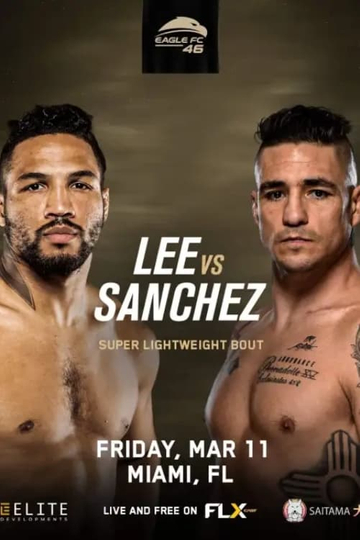 Eagle FC 46: Lee vs. Sanchez Poster