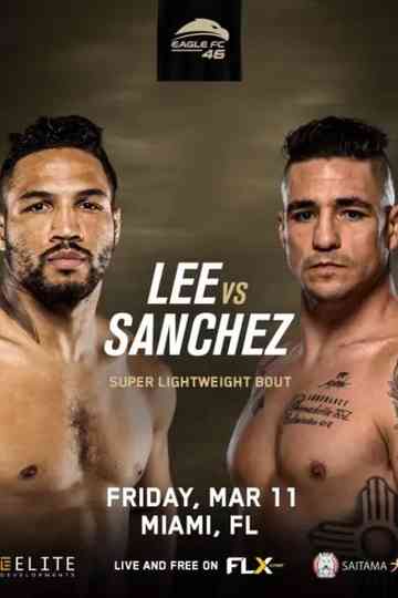 Eagle FC 46: Lee vs. Sanchez Poster