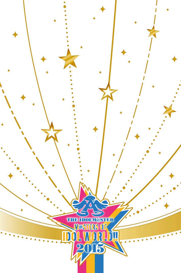 THE IDOLM@STER M@STERS OF IDOL WORLD!! 2015