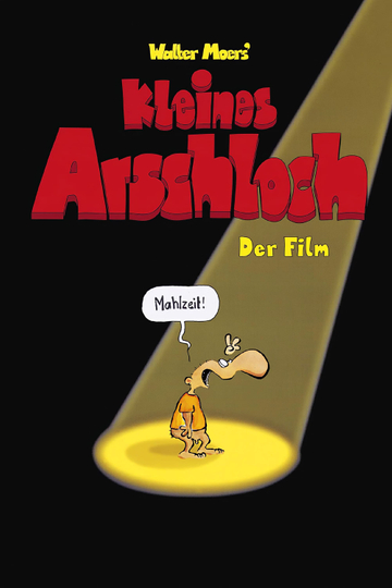 Kleines Arschloch  Der Film