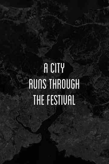 A City Runs Through the Festival Poster