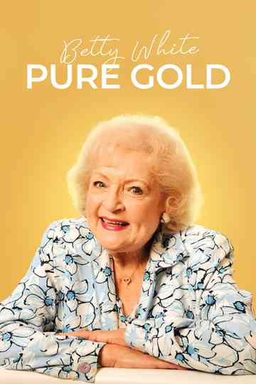 Betty White: Pure Gold Poster