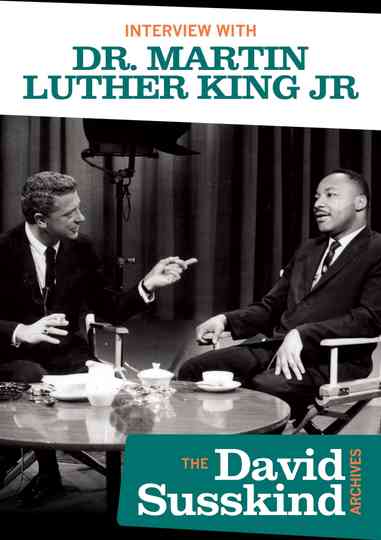 David Susskind Archive: Interview With Dr. Martin Luther King Jr Poster