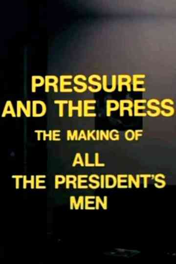 Pressure and the Press: The Making of 'All the President's Men' Poster