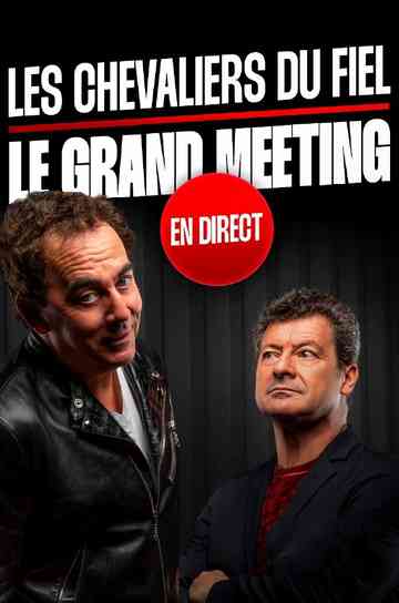 Les Chevaliers du fiel : le grand meeting en direct Poster