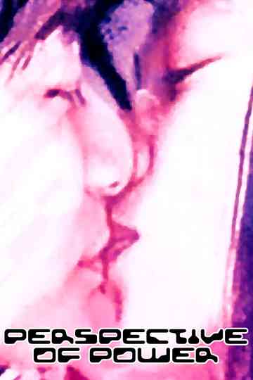 PERSPECTIVE OF POWER the movie Poster