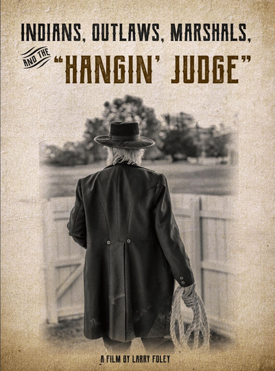 Indians, Outlaws, Marshals and the Hangin' Judge