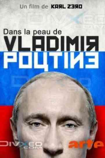 Dans la peau de Vladimir Poutine Poster