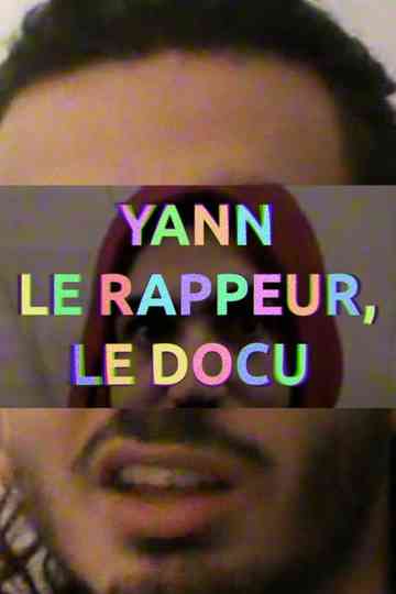 YANN THE RAPPER THE DOCUMENTARY Poster