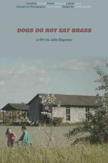 Dogs Do Not Eat Grass Poster