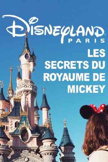 Disneyland Paris : Les Secrets du Royaume de Mickey Poster