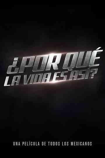 Por qué la vida es así Poster