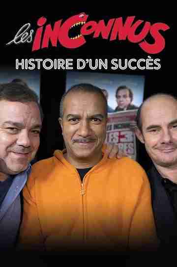 Les inconnus Histoire dun succès Poster