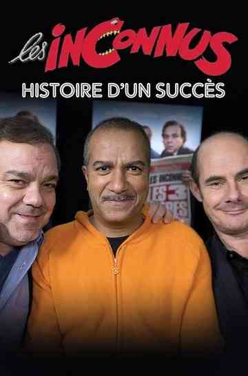 Les inconnus  Histoire dun succès Poster