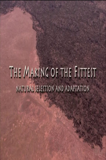 The Making of the Fittest Natural Selection and Adaptation