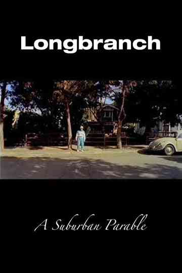 Longbranch: A Suburban Parable Poster