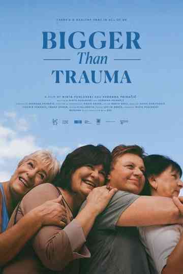 Bigger Than Trauma Poster