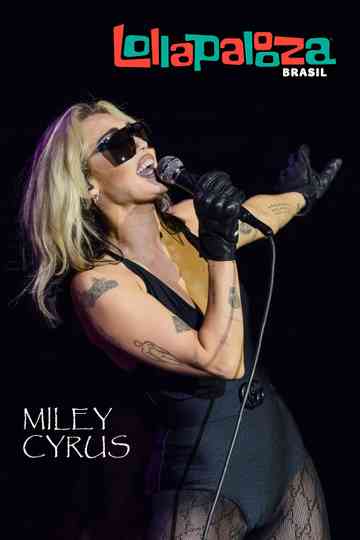 Miley Cyrus: Live at Lollapalloza Brazil Poster