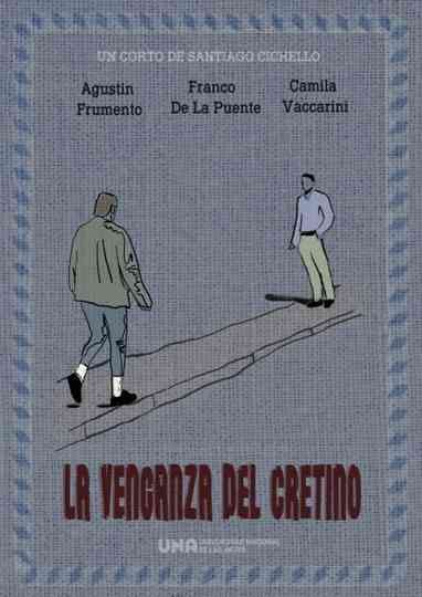 La Venganza del Cretino Poster