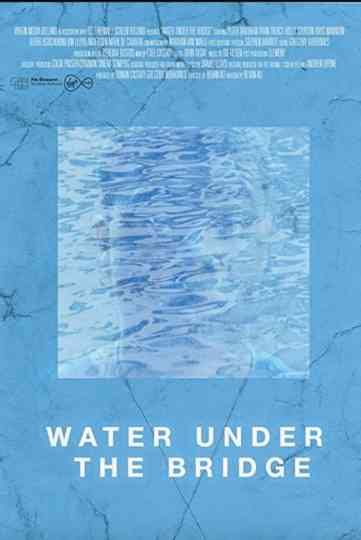 Water Under the Bridge Poster