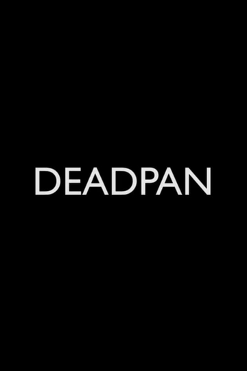 Deadpan Poster